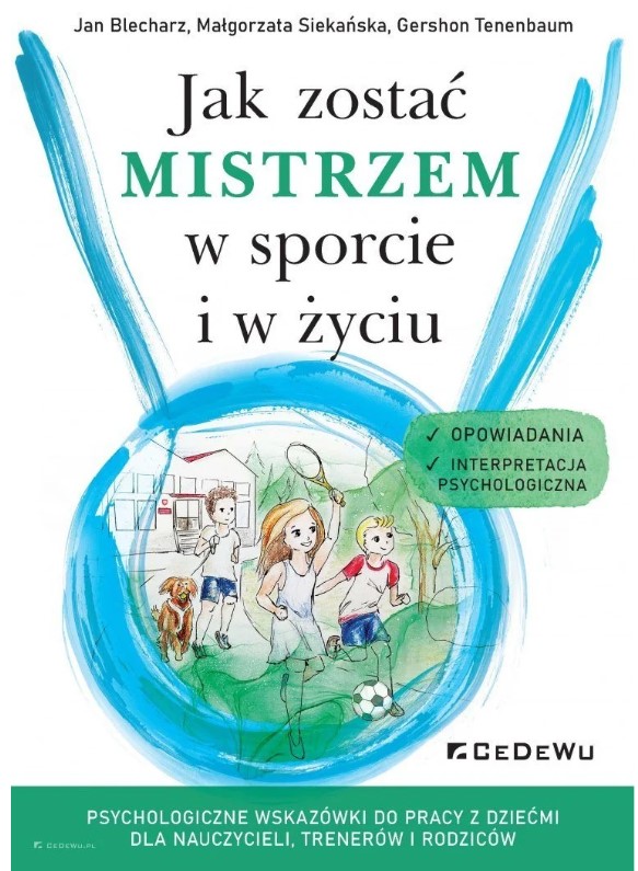 Książka dla sportowca psychologiczna - jak zostać mistrzem w sporcie i w życiu