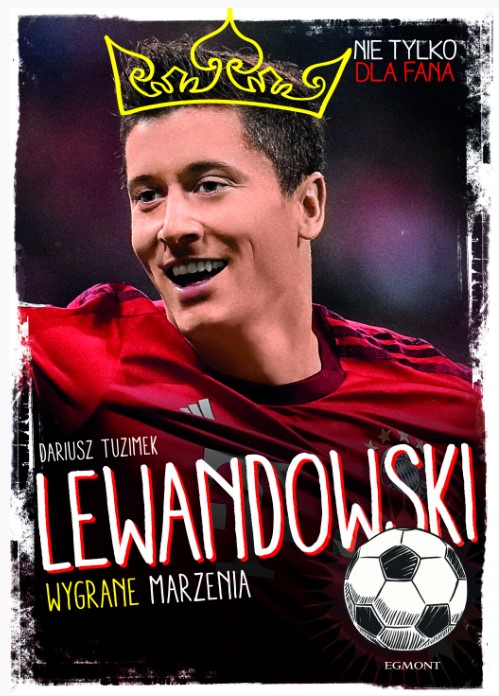 biografia lewandowskiego dla najmłodszych